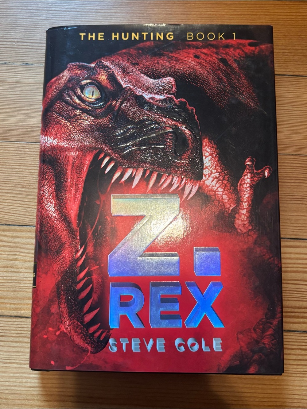 The Hunting Book 1 Z-Rex by Steve Cole Hardcover New